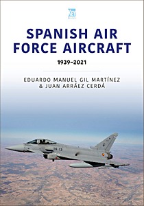 Livre : Spanish Air Force Aircraft 1939-2021 