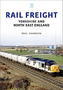 Book: Rail Freight - Yorkshire and North East England
