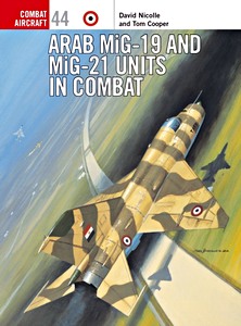 Livre : [COM] Arab MiG-19 & MiG-21 Units in Combat