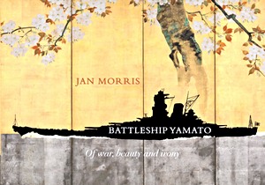 Livre : Battleship Yamato: Of War, Beauty and Irony