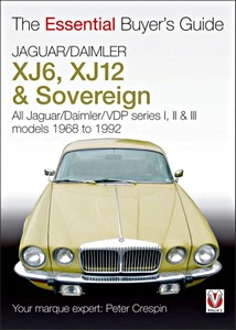 Livre : Jaguar / Daimler XJ6, XJ12 and Sovereign - All Series I, II and III models (1968-1992) - The Essential Buyer's Guide