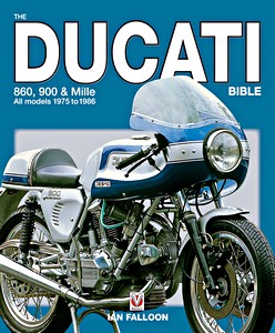 Livre : The Ducati 860, 900 and Mille Bible - 1975 to 1986