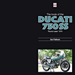 Livre : Book of the Ducati 750SS Round Case 1974
