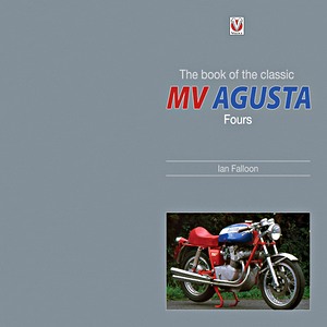 Livre : The Book of the Classic MV Agusta Fours