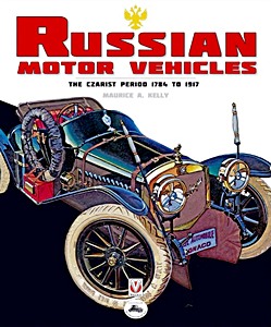 Livre : Russian Motor Vehicles: The Czarist Period 1784 to 1917 