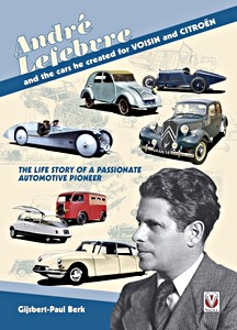 Livre : Andre Lefebvre and the cars he created for Voisin and Citroën 