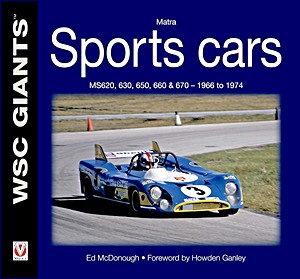 Livre : Matra Sports Cars - MS 620, 630, 650, 660 & 670 - 1966 to 1974 (WSC Giants)