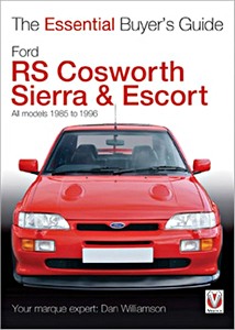 Livre : Ford RS Cosworth Sierra & Escort - All models (1985-1996) - The Essential Buyer's Guide