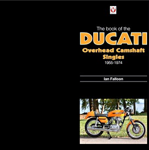 Livre : Book of Ducati Overhead Camshaft Singles 1965-1974