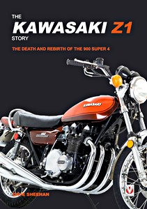 Livre : The Kawasaki Z1 Story : The Death and Rebirth of the 900 Super 4 