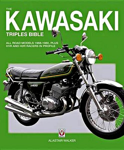 Livre : Kawasaki Triples Bible - All road models 1968-1980, plus H1R and H2R racers in profile (2nd Edition) 
