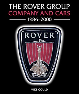 Livre : The Rover Group - Company and Cars - 1986-2000 