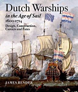 Livre : Dutch Warships in the Age of Sail 1600-1714