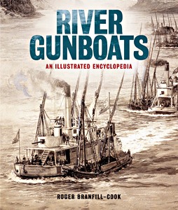 Livre : River Gunboats : An Illustrated Encyclopaedia 