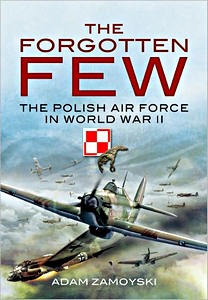 Livre: The Forgotten Few - The Polish Air Force in WW2