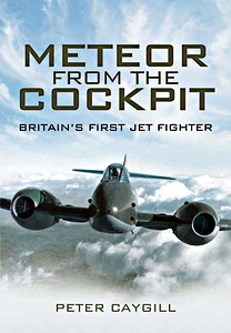 Livre : Meteor from the Cockpit - Britain's 1st Jet Fighters