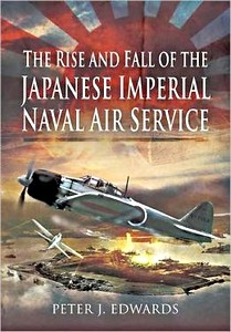 Livre : Rise and Fall of Japanese Imperial Naval Air Service