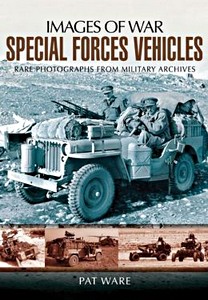 Livre : Special Forces Vehicles - Rare photographs from Wartime Archives (Images of War)