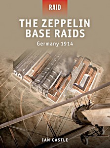 Livre : [RAID] Zeppelin Base Raids - Germany 1914