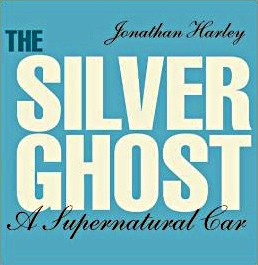 Książka: The Silver Ghost : A Supernatural Car 