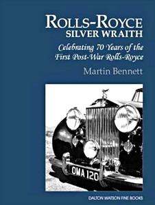 Livre : The Rolls-Royce Silver Wraith : Celebrating 70 Years of the First Post-War Rolls-Royce 