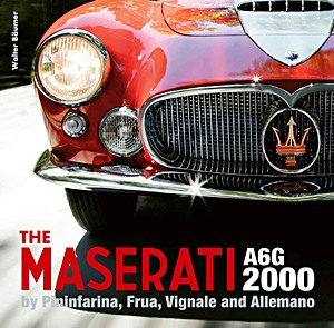 Livre : The Maserati A6G 2000 - by Frua, Pininfarina, Vignale, Allemano 