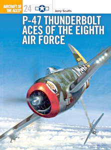 Livre : [ACE] P-47 Thunderbolt Aces of the Eighth Air Force