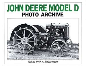 Livre : John Deere Model D 1923-1938: The Unstyled Model D - Photo Archive