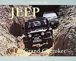 Livre : Jeep - CJ to Grand Cherokee - A Collector's Guide