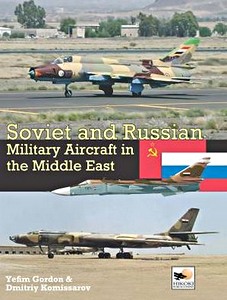 Livre : Soviet + Russian Military Aircraft in the Middle East