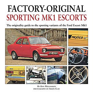 Livre : Factory-original Sporting Mk 1 Escorts - The originality guide to sporting Ford Escorts Mk1 