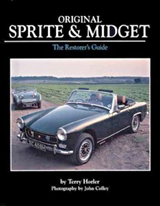 Livre : Original Sprite and Midget - The Restorer's Guide to All Austin-Healey and MG Models, 1958-79 
