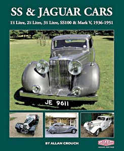 Livre : SS & Jaguar Cars - 1 1/2 Litre, 2 1/2 Litre, 3 1/2 Litre, SS 100 & Mark V, 1936-1951 