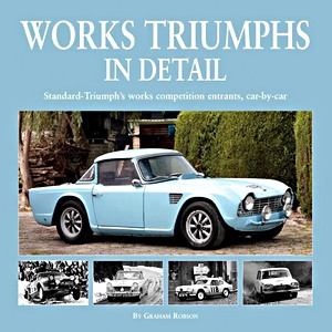 Livre: Works Triumphs in Detail : Standard-Triumph's works competition entrants, car-by-car 