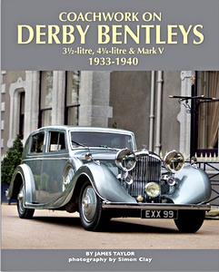 Livre : Coachwork on Derby Bentleys - 3 1/2-litre, 4 1/4-litre & Mark V (1933-1940) 