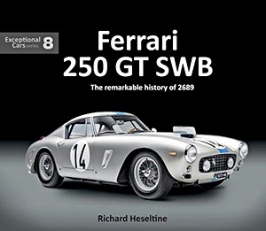 Buch: Ferrari 250 GT SWB - The Remarkable History of 2689