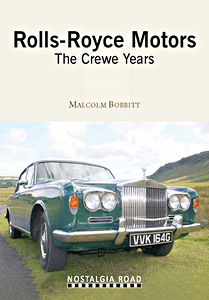 Livre : Rolls Royce Motors - The Crewe Years (Nostalgia Road)