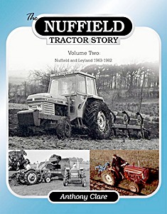 Livre : The Nuffield Tractor Story (Volume 2) - Nuffield and Leyland 1963-1982 