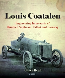 Book: Louis Coatalen : Engineering Impresario of Humber, Sunbeam, Talbot, Darracq 