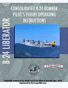 Livre : Consolidated B-24 Liberator - Pilot's Flight Operation Instructions