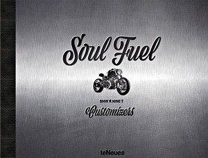 Livre : Soul Fuel - BMW R nineT Customizers