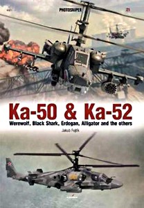Livre : Ka-50 & Ka-52 : Werewolf, Black Shark, Erdogan, Alligator and the others 