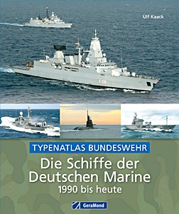 Couverture livre Die Schiffe der Deutschen Marine 1990 bis heute