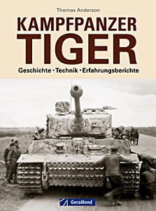 Kampfpanzer Tiger - Geschichte, Technik
