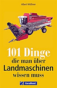 Couverture livre 101 Dinge, die man über Landmaschinen wissen muss