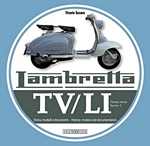 Omslag boek Lambretta TV / LI: Prima Series - Serie I : History, models and documentation / Storia, modelli e documenti