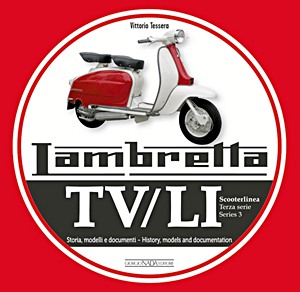 Omslag boek Lambretta TV / LI Scooterlinea - Terza Serie / Series 3 : Storia, Modelli e Ducumenti / History, Models and Documentation