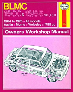 Livre : BLMC Austin 1800 / Morris 1800 / Wolseley 18/85 - Mk I, II & III (1964-1975) - Haynes Service and Repair Manual