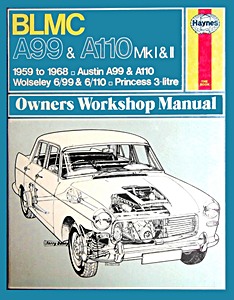 Livre : BLMC Austin A99 & A110 / Wolseley 6/99 & 6/110 / Princess 3 Litre (1959-1968) - Haynes Service and Repair Manual