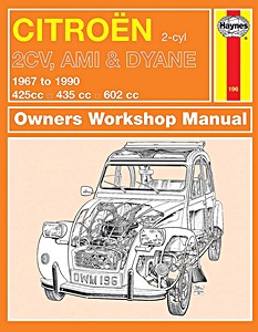 Livre : Citroën 2CV, Ami & Dyane 2-cyl (1967-1990) - Haynes Service and Repair Manual